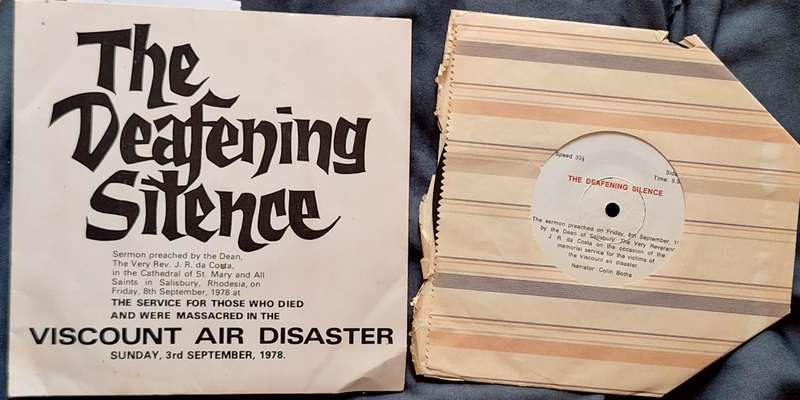 The Deafening Silence: Viscount Air Disaster Sunday, 3rd September, 1978 Rhodesia