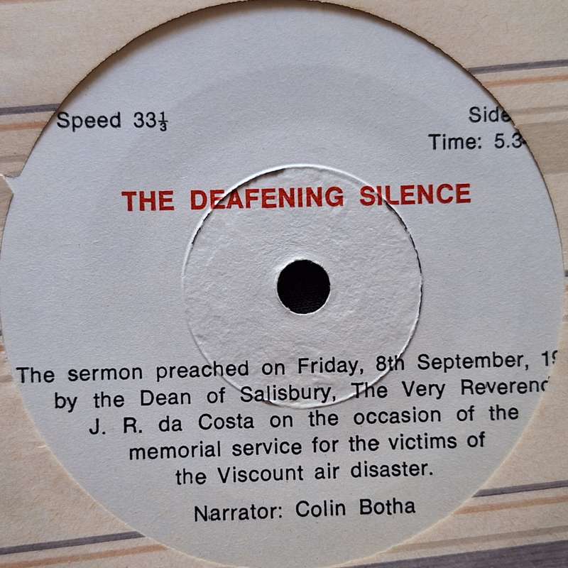 The Deafening Silence: Viscount Air Disaster Sunday, 3rd September, 1978 Rhodesia