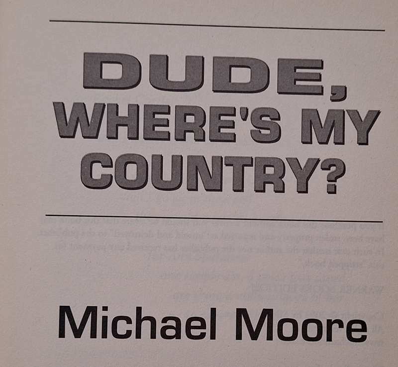 Dude. Where's my Country? by Michael Moore Paperback