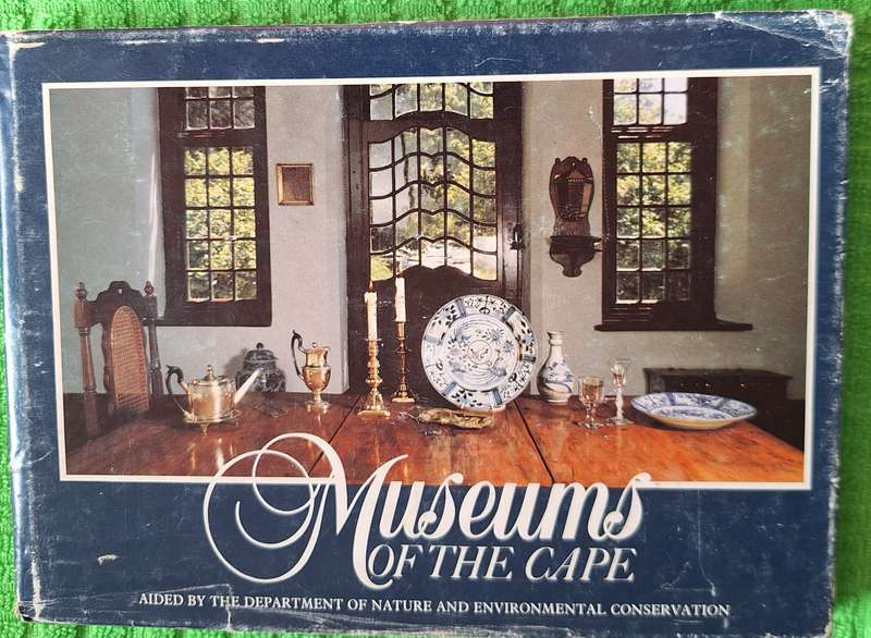 Museums of the Cape: A Guide to the Province- Aided Museums of the Cape 1982