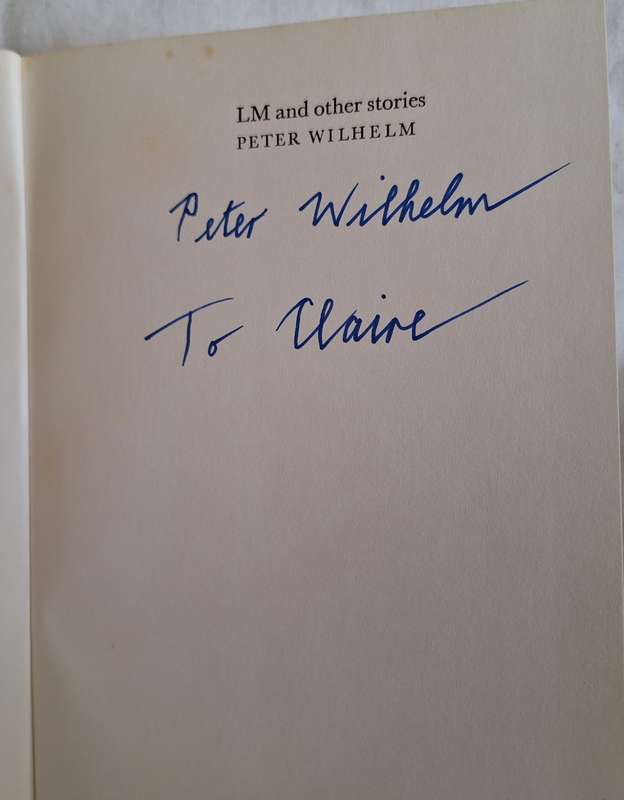 LM and other Stories by Peter Wilhelm Hardcover 1975 Inscribed by Author