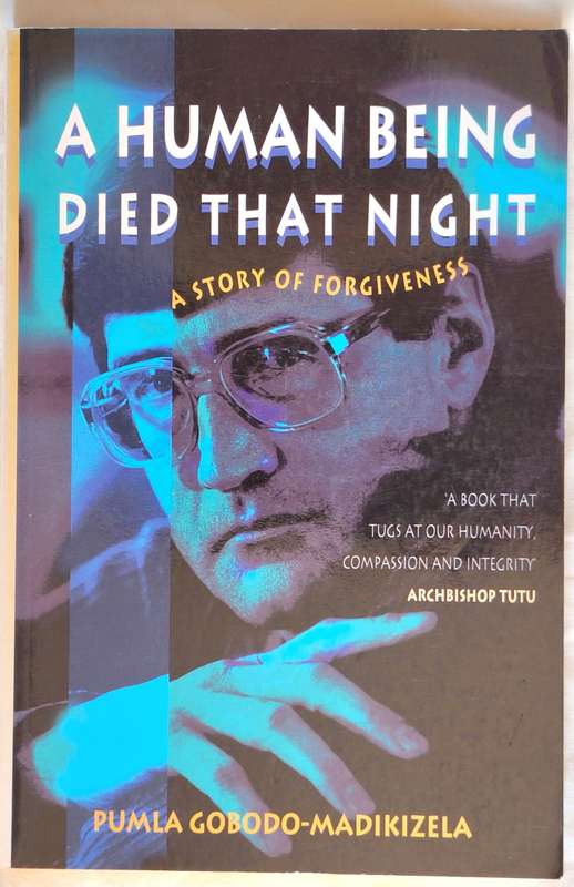 A Human Beng Died That Night: A Story of Forgiveness by Pumla Gobodo-Madikizela Paperback