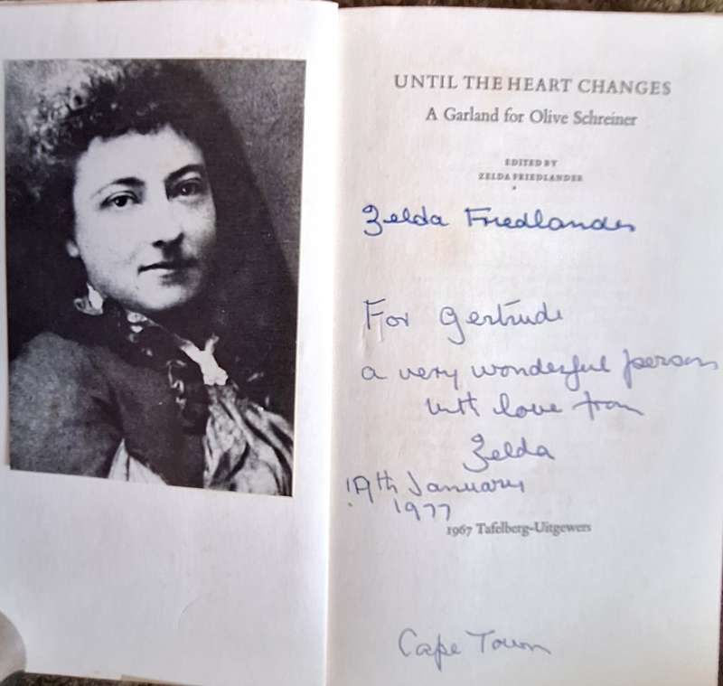 Until the Heart Changes: A Garland for Olive Schreiner Ed: Zelda Friedlander H/cover Inscr. & signed
