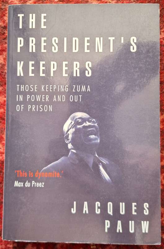 The President's Keepers by Jacques Pauw Paperback signed by Author