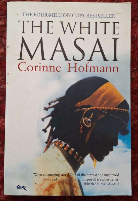 The White Masai by Corinne Hofmann Paperback Translated from German by Peter Millar