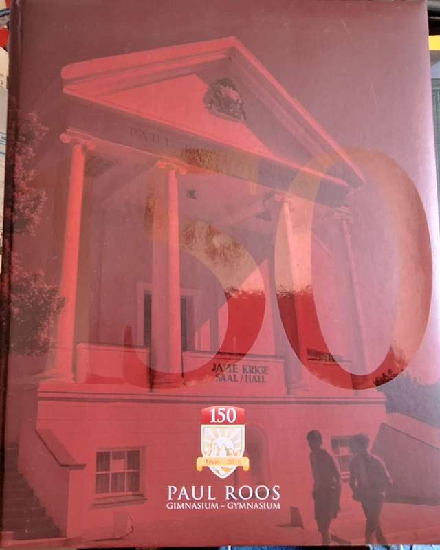 Paul Roos Gimnasium - Gymnasium 150 Years / Jaar 2015 Signed by Jannie van der Westhuizen (Rector)