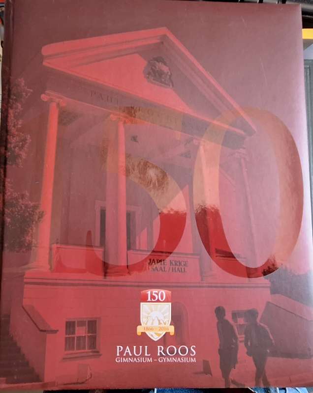 Paul Roos Gimnasium - Gymnasium 150 Years / Jaar 2015 Signed by Jannie van der Westhuizen (Rector)