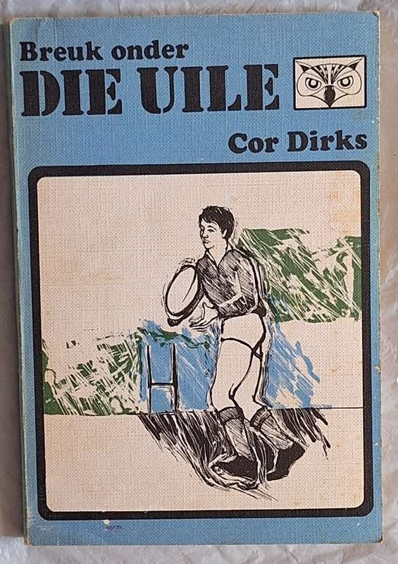 Breuk onder Die Uile deur Cor Dirks Sagteband Tweede Uitgawe Eerste Druk 1973