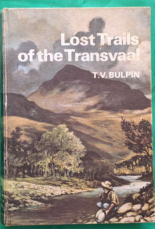 Lost Trails of the Transvaal by T V Bulpin Hardcover 1983 4th Edition Signed by Author