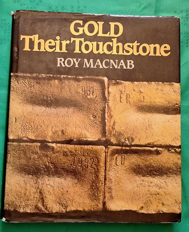 Gold Their Touchstone by Roy Macnab Hardcover 1987