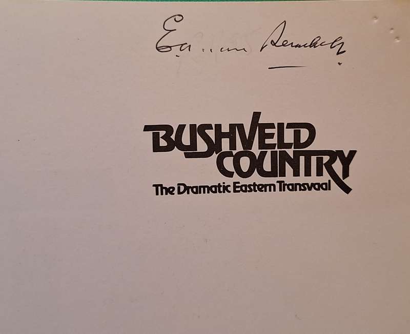 The Bushveld Country: The Dramatic Eastern Transvaal by David Steele Softcover