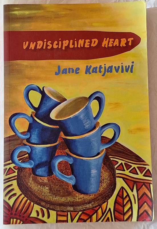 Undisciplined Heart by Jane Katjavivi Paperback Signed by Author