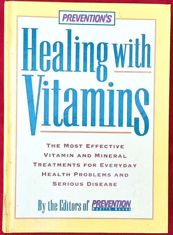 Healing with Vitamins by The Editors of Prevention Health Books Hardcover