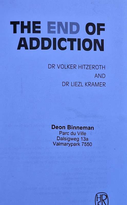 The End of Addiction by Dr Volker Hitzeroth and Dr Liezl Kramer Paperback A comprehensive SA Guide