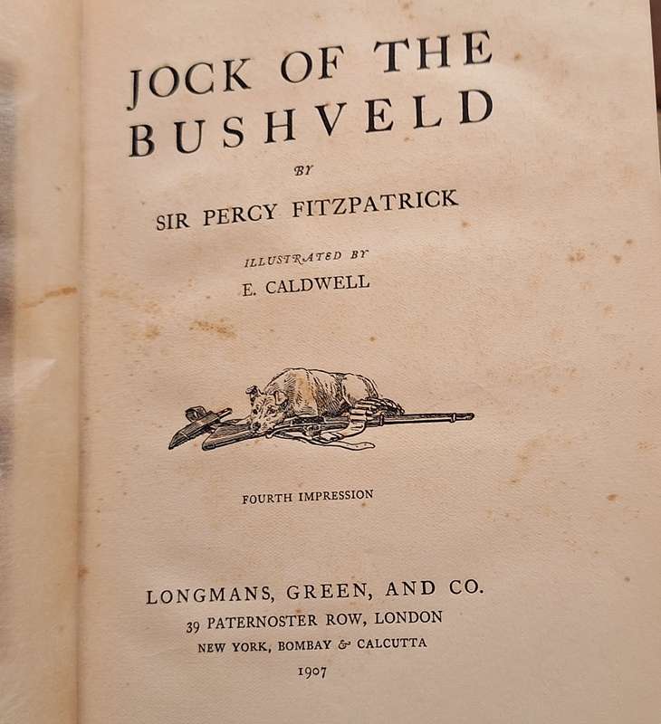 Jock of the Bushveld by Sir Percy Fitzpatrick Hardcover 1907 Fourth Impression