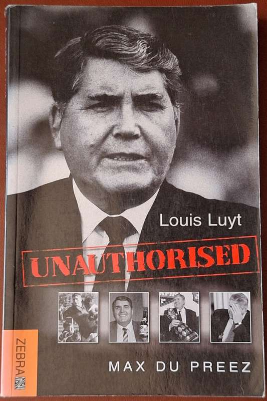 Louis Luyt Unauthorised by Max du Preez Paperback SIGNED