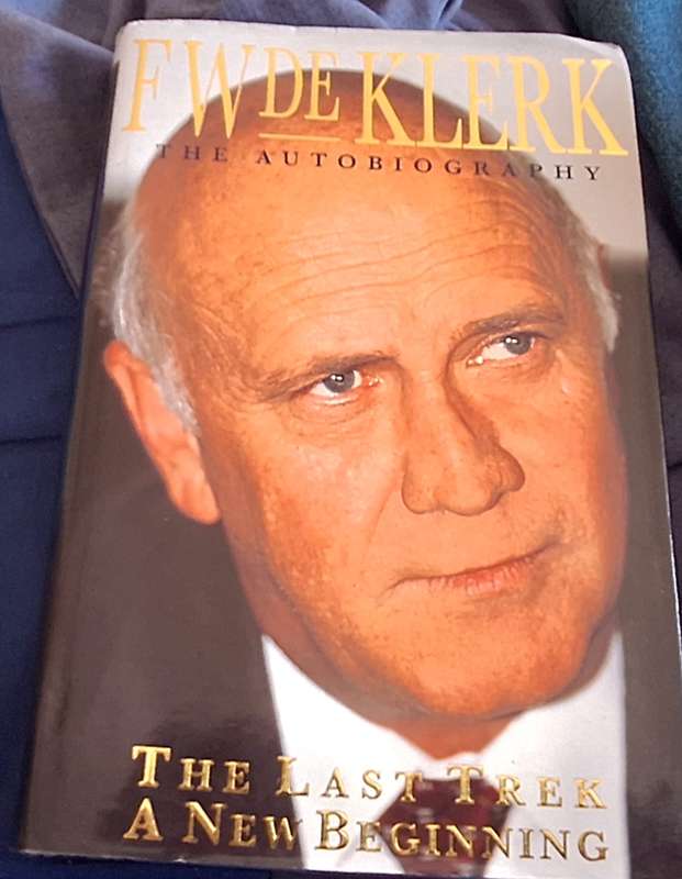 F W De Klerk The Autobiography The Last Trek A New Beginning Hardcover SIGNED
