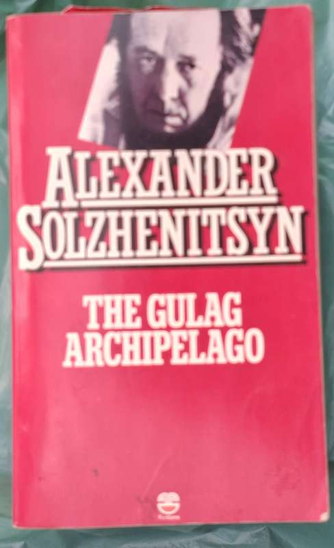 The Gulag Archipelago by Alexander Solzhenitsyn Paperback Translated by Thomas P Whitney