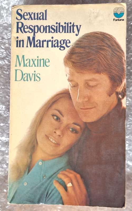 Sexual Responsibility in Marriage by Maxine Davis Paperback
