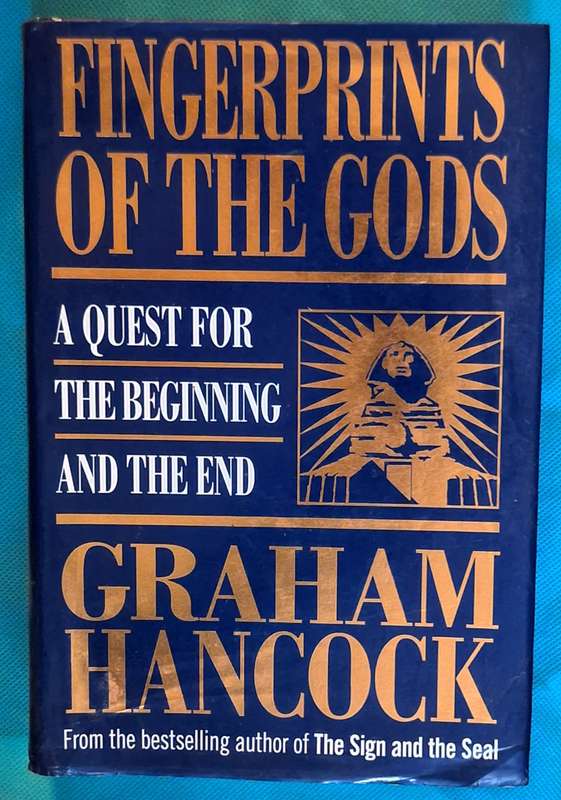 Fingerprints of the Gods: A Quest for the Beginning and the End by Graham Hancock Hardcover