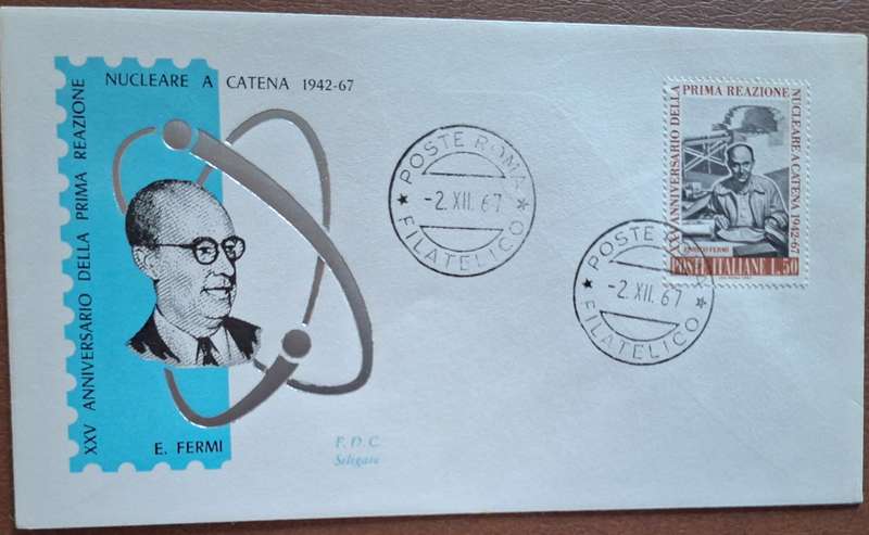 Italy 1967 25th anniversary of Enrico Fermi's first nuclear chain reaction FDC