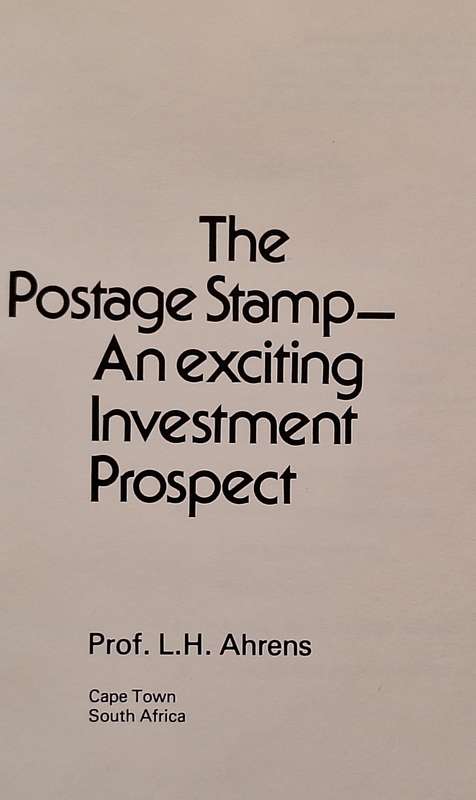The Postage Stamp: An exciting Investment Prospect by Prof L H Ahrens Hardcover