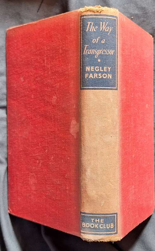 The Way of a Transgressor by Negley Farson Hardcover 1940