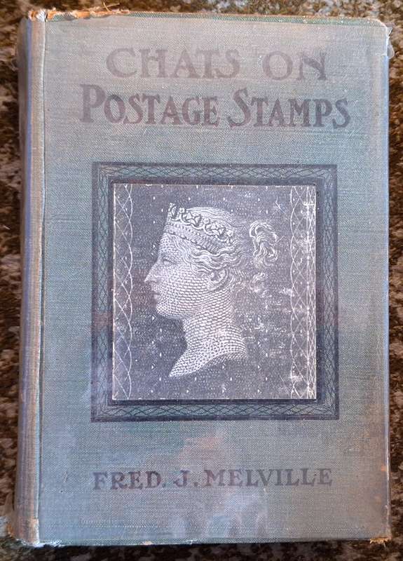 Chats on Postage Stamps by Fred J Melville Hardcover 1911