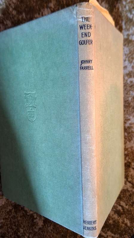 The Week-end Golfer by Johnny Farrell Hardcover 1952