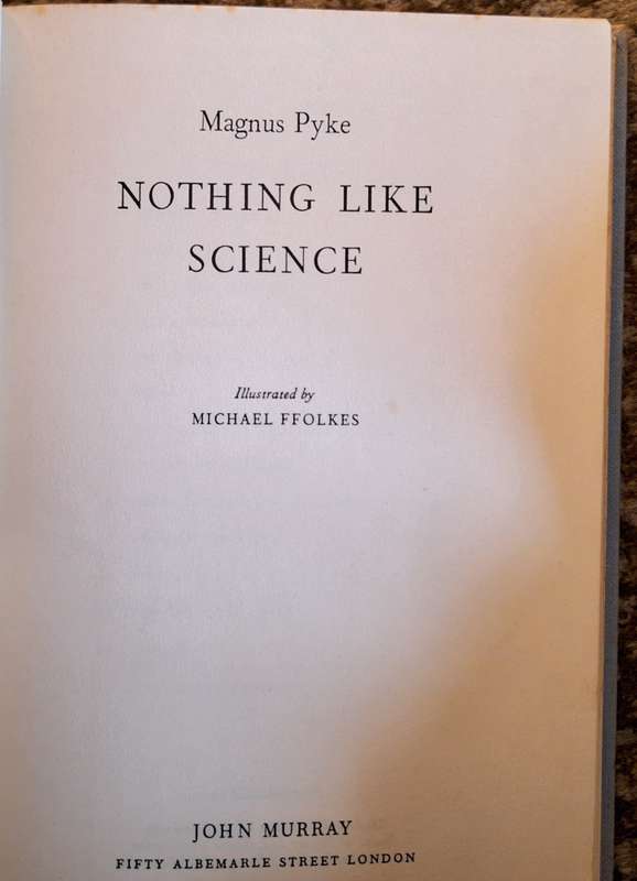 Nothing Like Science by Magnus Pyke Hardcover 1957