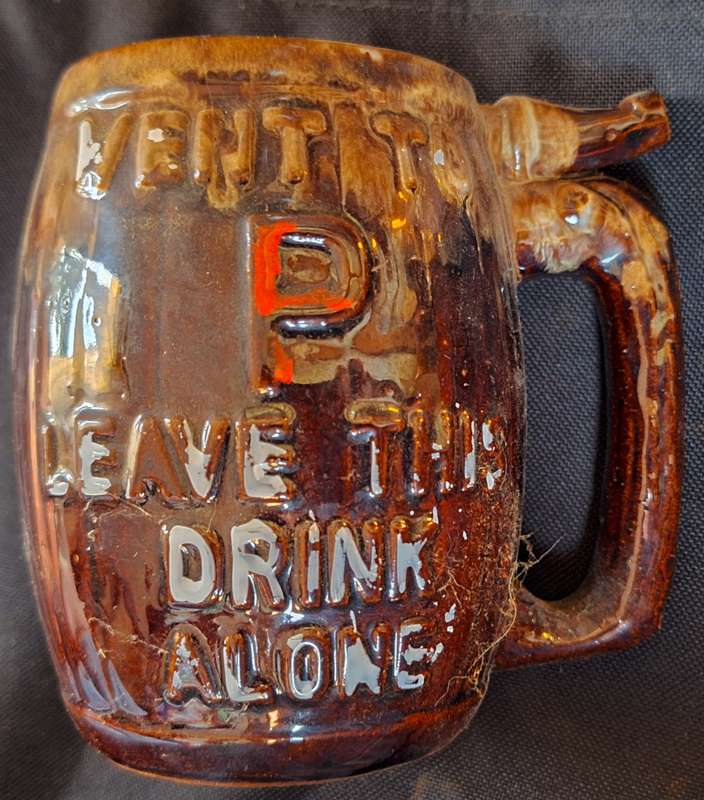 Went to P Leave this drink Alone / Wet your Whistle Beer Mug Made in Japan