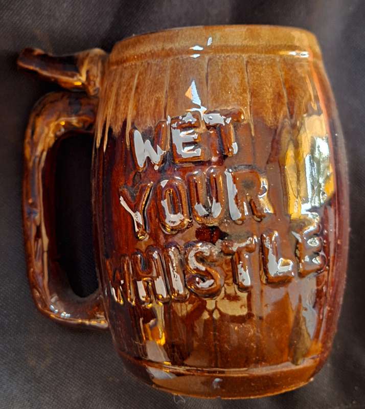 Went to P Leave this drink Alone / Wet your Whistle Beer Mug Made in Japan