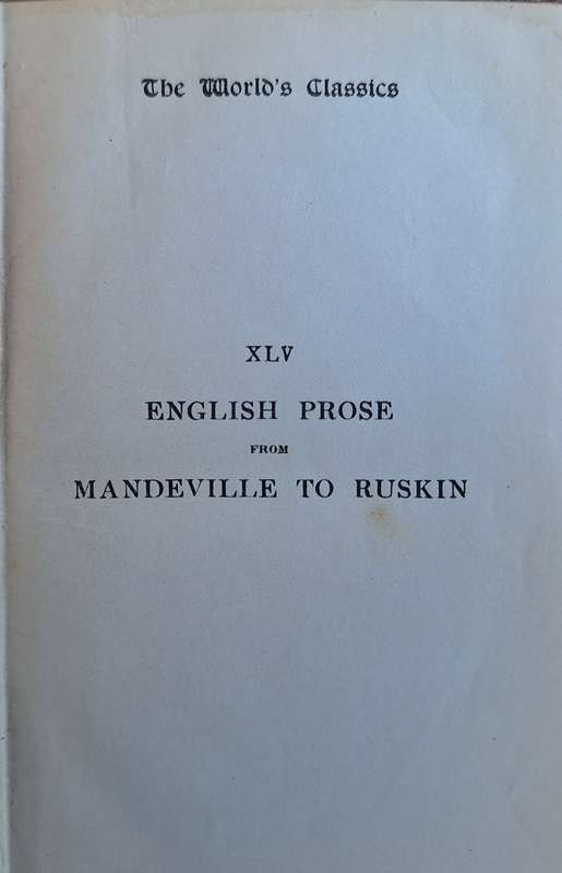 The World's Classics XLV English Prose from Mandeville to Ruskin Small Hardcover 1911 3rd Imp