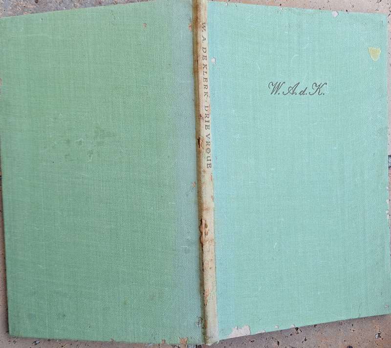 Drie Vroue deur W A de Klerk Hardeband 1957 Tweede Uitgawe