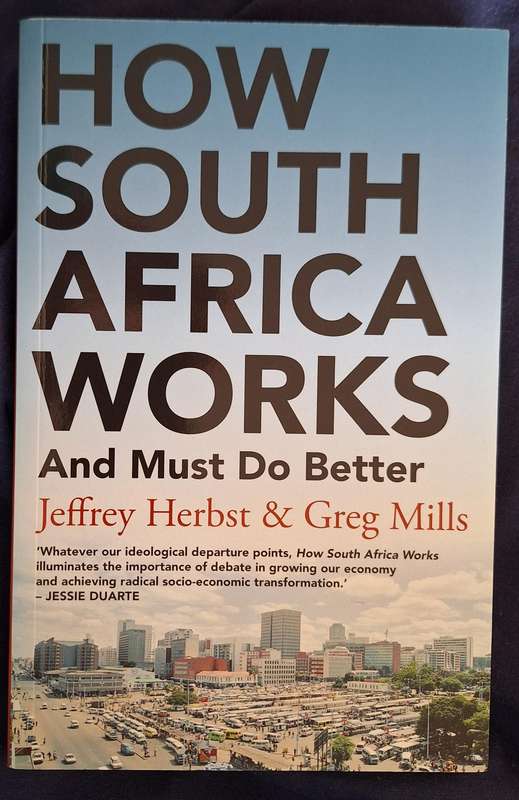 How South Africa Works: And Must do Better by Jeffrey Herbst & Greg Mills Paperback SIGNED Co-Author