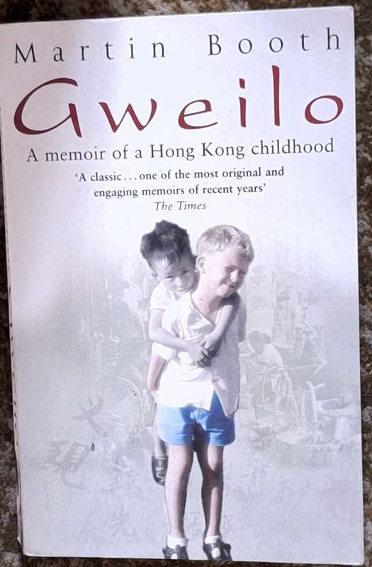 Gweilo: A Memoir of a Hong Kong childhood by Martin Booth Paperback