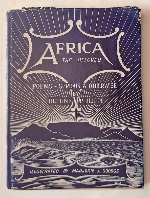 Africa The Beloved: Poems: Serious & Otherwise by Helene Philippe H/cover Art: Marjorie Goode SIGNED