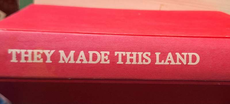 They Made This Land by Jay Heale Hardcover 1981 SIGNED