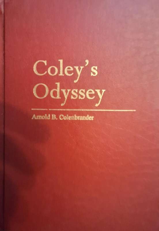 Coley's Odyssey by Arnold B. Colenbrander Hardcover 1993 SIGNED