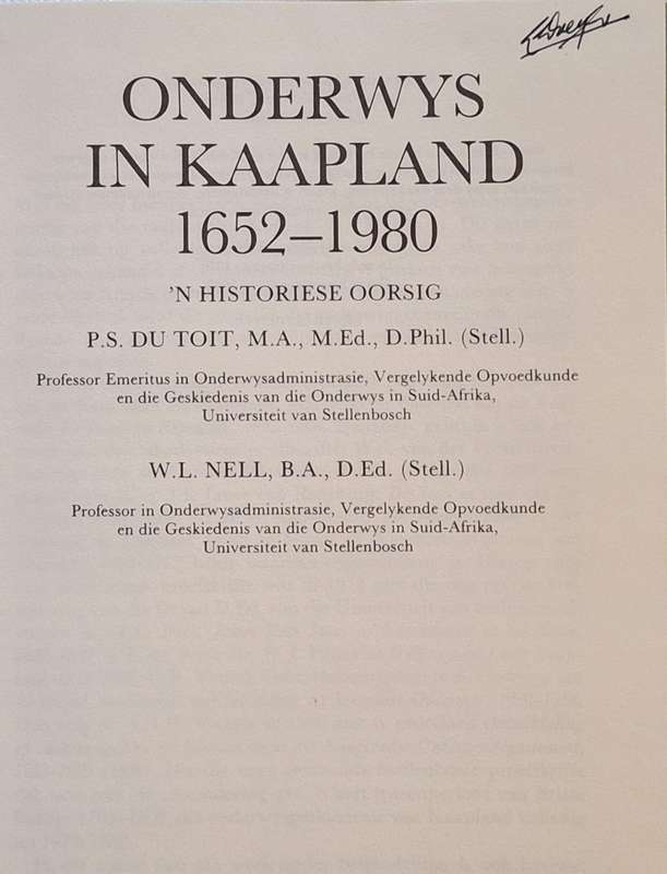 Onderwys in Kaapland 1652-1980 'n Historiese Oorsig deur PS du Toit, WL Nell Hardeband 1982 3e druk