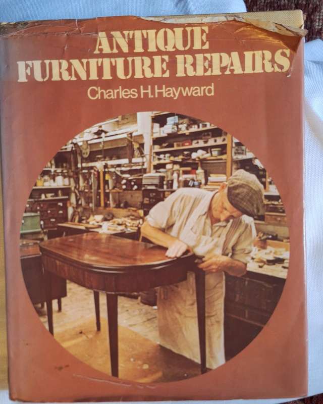 Antique Furniture Repairs by  Charles H Hayward Hardcover 1981 Third Printing