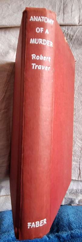 Anatomy of a Murder by Robert Traver  Hardcover 1958 Third Impression