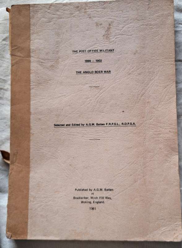 The Post Office Militant 1899-1902 The Anglo Boer War A.G.M Batten Paperback