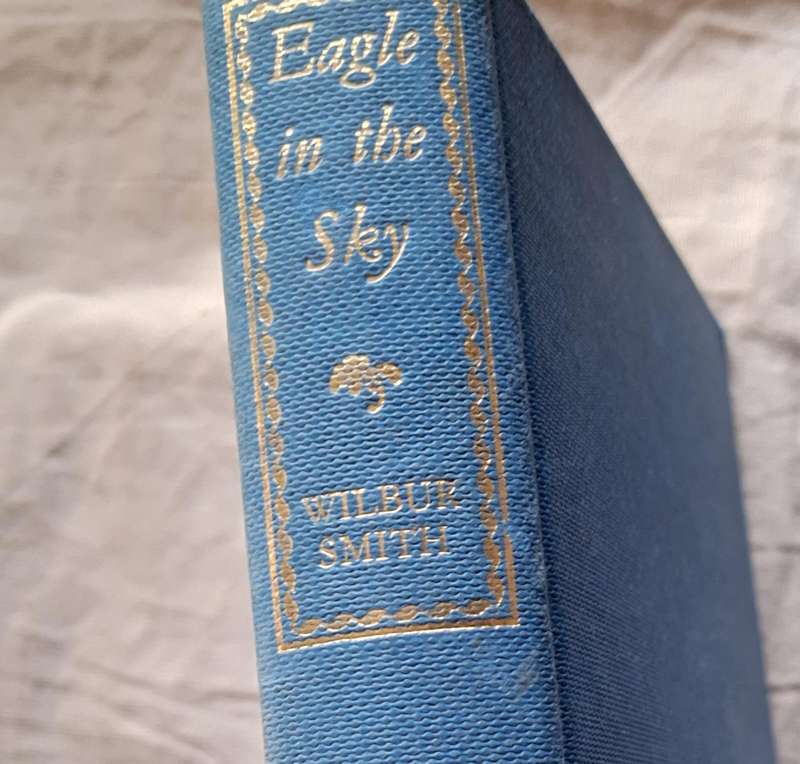 Eagle in the Sky by Wilbur Smith Hardcover 1974