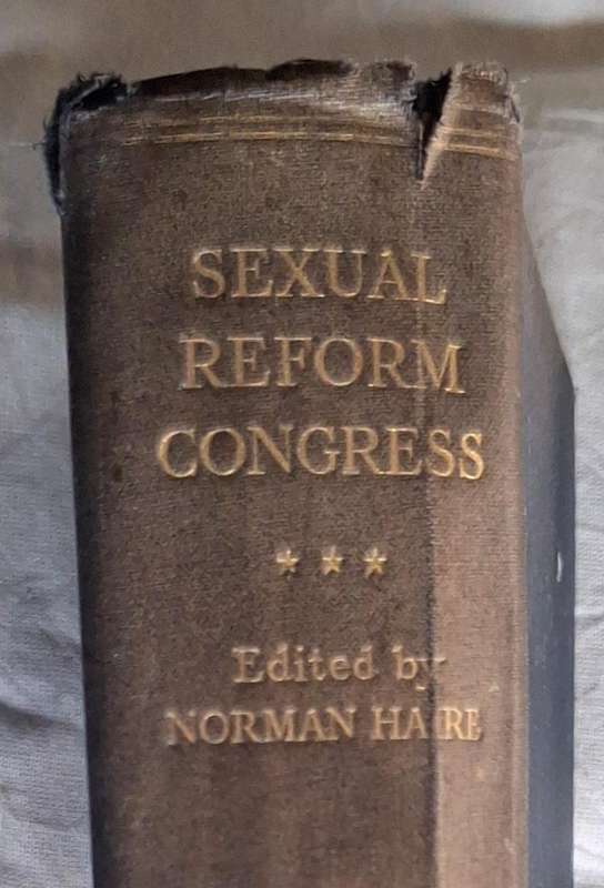 Sexual Reform Congress London 8-14 IX 1929 Edited: Norman Haire Hardcover 1930