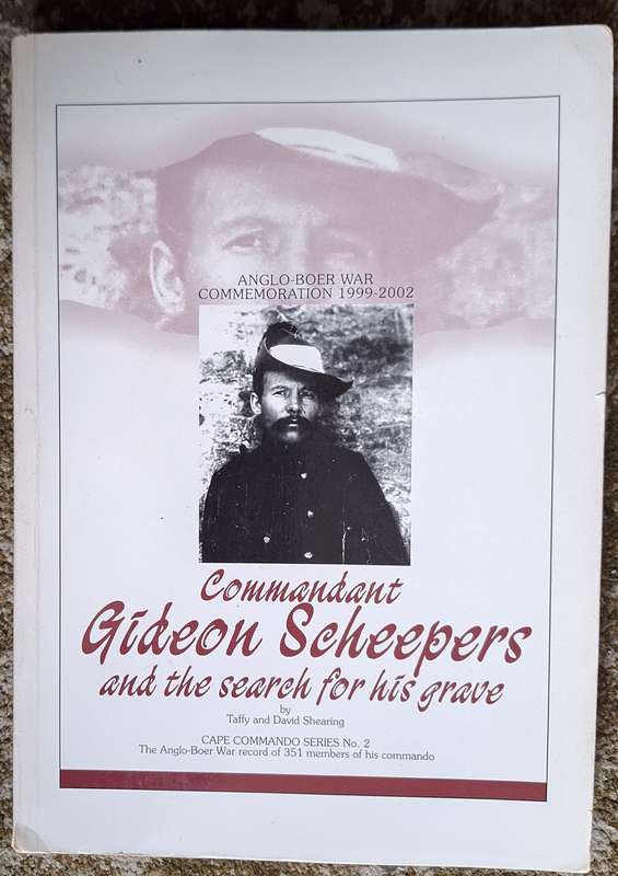 Commandant Gideon Scheepers and the search for his grave by Taffy and David Shearing Paperback