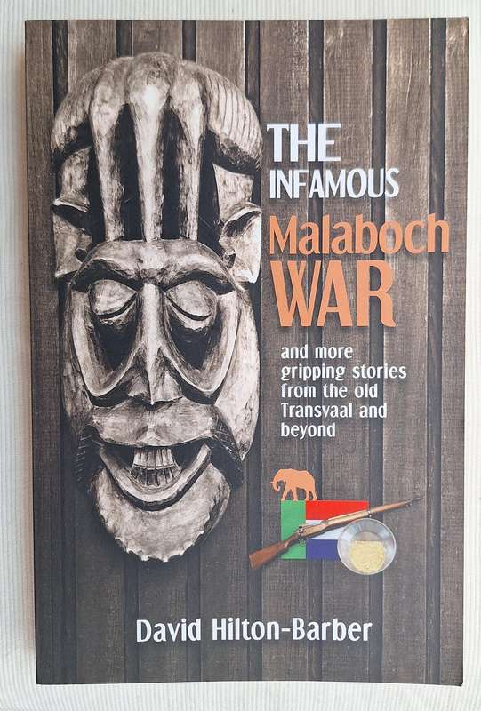 The Infamous Malaboch War by David Hilton-Barber Paperback SIGNED