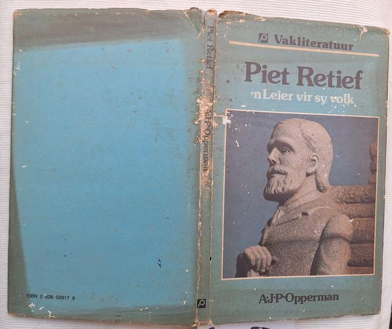 Piet Retief: 'n Leier vir sy volk due A J P Opperman Hardeband