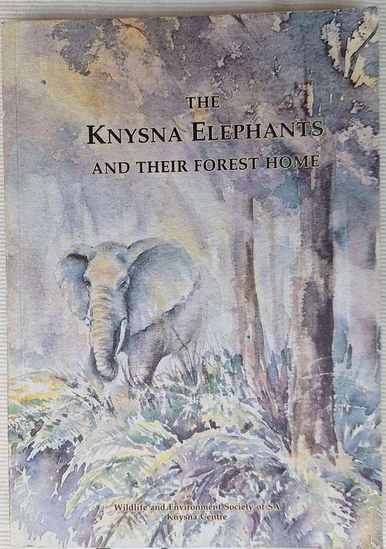 The Knysna Elephants and their Forest Home by Margo Mackay Paperback