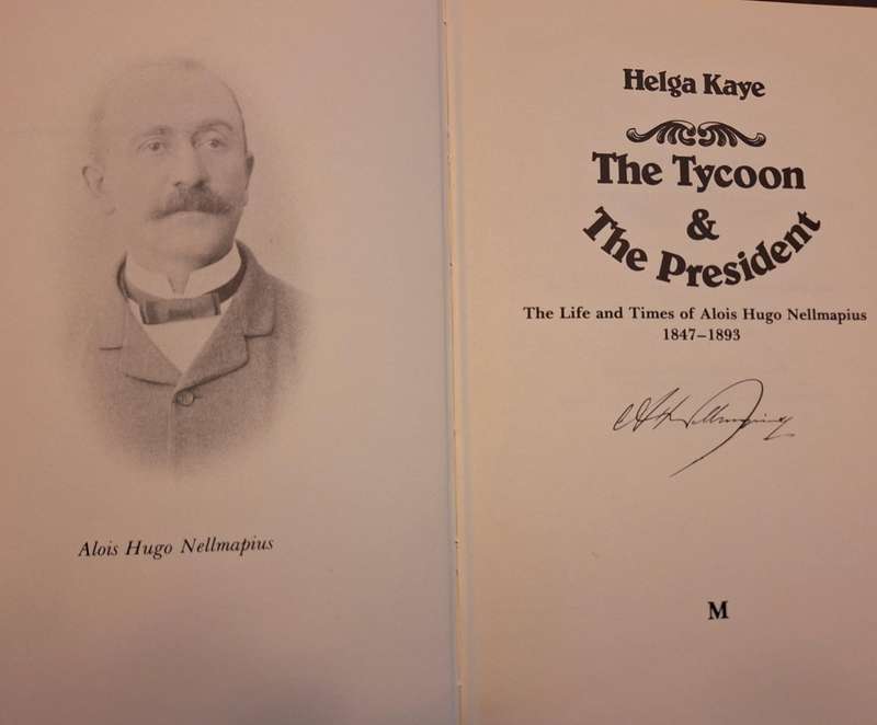 The Tycoon and the President: The Life & Times of Alois Hugo Nellmapius by Helga Kay Hardcover 1978